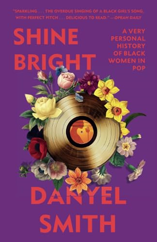 Shine Bright: A Very Personal History of Black Women in Pop